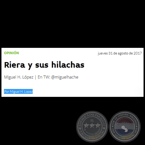 RIERA Y SUS HILACHAS - Por MIGUEL H. LÓPEZ - Jueves, 31 de Agosto de 2017